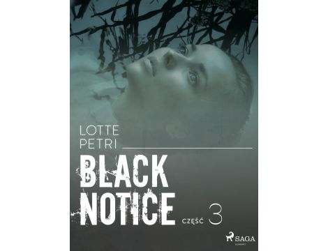 Black notice: część 3