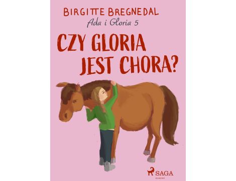 Ada i Gloria 5: Czy Gloria jest chora?