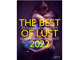 THE BEST OF LUST 2022: 10 najpopularniejszych opowiadań erotycznych