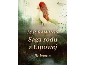 Saga rodu z Lipowej 15: Roksana