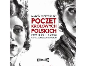 Poczet królowych polskich. Powieść i klucz