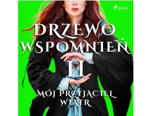 Drzewo Wspomnień 2: Mój przyjaciel wiatr