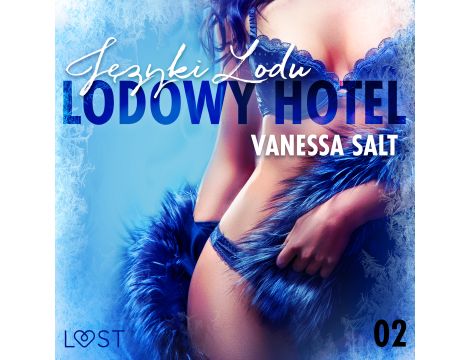 Lodowy Hotel 2: Języki Lodu - Opowiadanie erotyczne