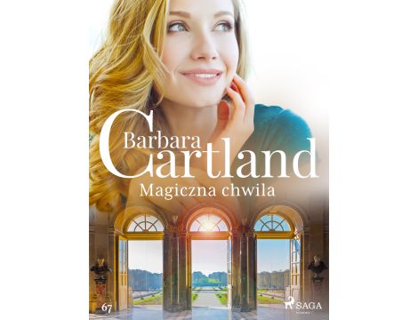 Magiczna chwila - Ponadczasowe historie miłosne Barbary Cartland