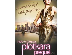 Plotkara: Prequel 2: A miało być tak pięknie