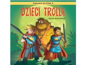 Kraina Elfów 4 - Dzieci trolla