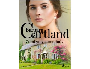 Znudzony pan młody - Ponadczasowe historie miłosne Barbary Cartland