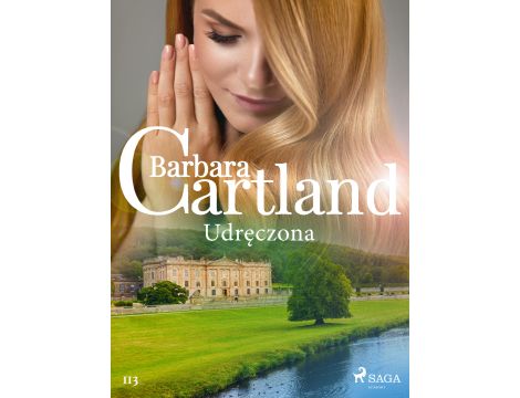 Udręczona - Ponadczasowe historie miłosne Barbary Cartland