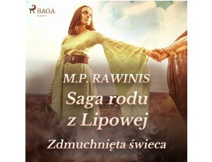 Saga rodu z Lipowej 19: Zdmuchnięta świeca