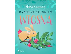 Razem ze słonkiem. Wiosna