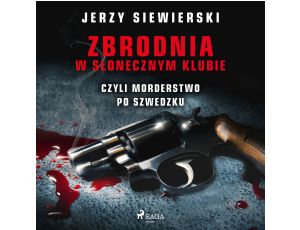 Zbrodnia w Słonecznym Klubie, czyli morderstwo po szwedzku