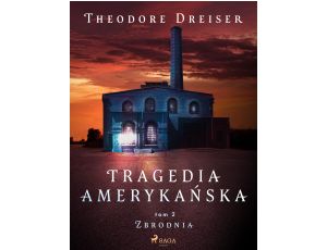 Tragedia amerykańska tom 2. Zbrodnia