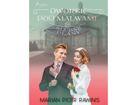 Dworek pod Malwami 29 - Ślubne plany