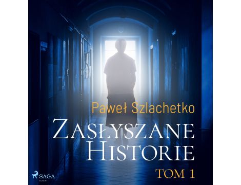 Zasłyszane historie. Tom 1