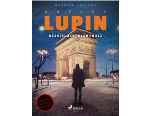 Arsène Lupin. Dżentelmen-włamywacz