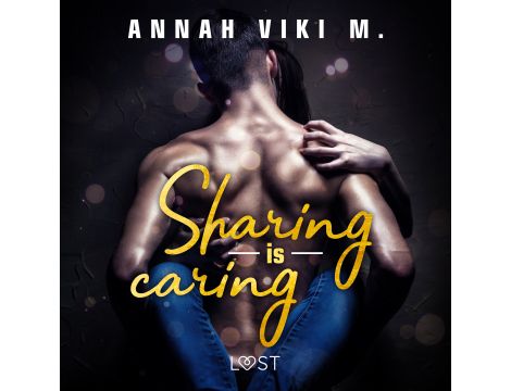 Sharing is caring – opowiadanie erotyczne