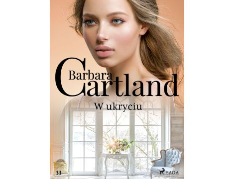 W ukryciu - Ponadczasowe historie miłosne Barbary Cartland
