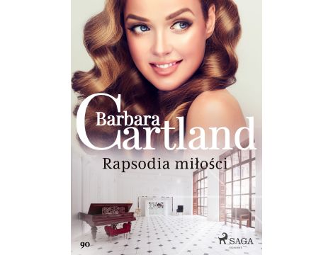 Rapsodia miłości - Ponadczasowe historie miłosne Barbary Cartland