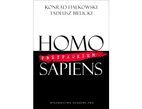 Homo przypadkiem Sapiens