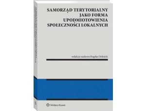 Samorząd terytorialny jako forma upodmiotowienia społeczności lokalnych