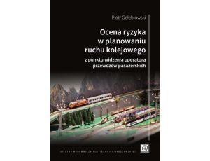 Ocena ryzyka w planowaniu ruchu kolejowego z punktu widzenia operatora przewozów pasażerskich