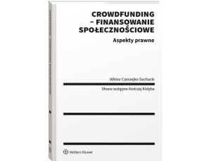 Crowdfunding - finansowanie społecznościowe. Aspekty prawne