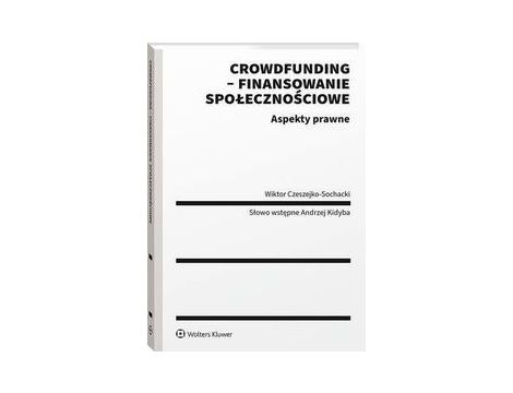 Crowdfunding - finansowanie społecznościowe. Aspekty prawne