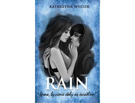 RAIN Spraw, by cienie stały się światłem