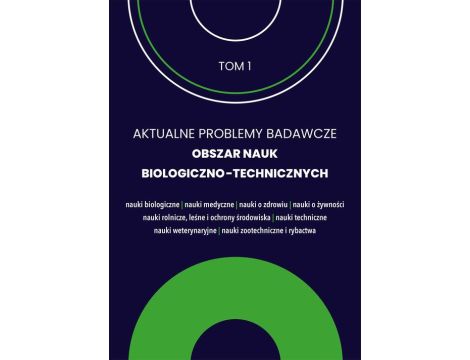 Aktualne problemy badawcze 1. Obszar nauk biologiczno-technicznych