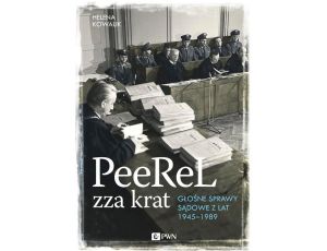 PeeReL zza krat Głośne sprawy sądowe z lat 1945–1989