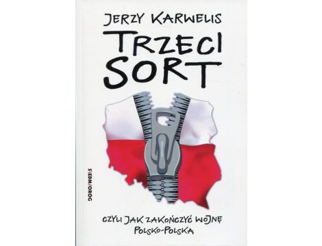 Trzeci sort, czyli jak zakończyć wojnę polsko-polską