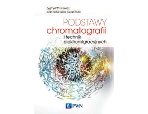 Podstawy chromatografii i technik elektromigracyjnych