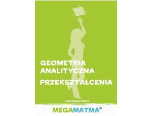 Matematyka-Geometria Analityczna, przekształcenia wg Megamatma.