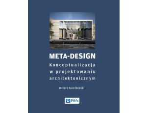 Meta-Design Konceptualizacja w projektowaniu architektonicznym
