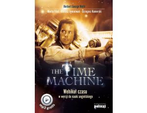 The Time Machine Wehikuł czasu w wersji do nauki angielskiego