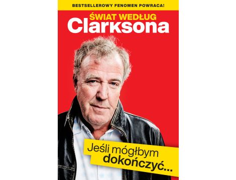 Świat według Clarksona. Jeśli mógłbym dokończyć…