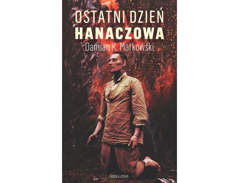 Ostatni dzień Hanaczowa. Polsko-żydowskie braterstwo w czasach Zagłady