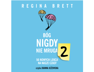 Bóg nigdy nie mruga 2. 50 nowych lekcji na nasze czasy