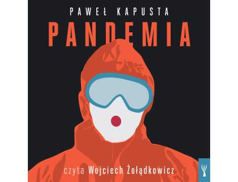 Pandemia. Raport z frontu