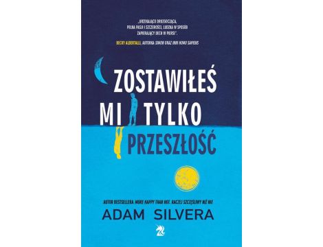 Zostawiłeś mi tylko przeszłość