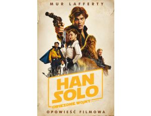 Han Solo. Gwiezdne Wojny Historie. Opowieść filmowa. Star Wars