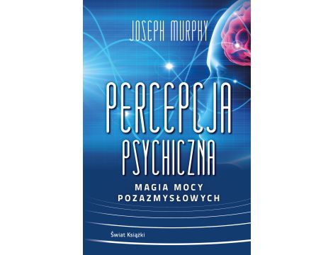 Percepcja psychiczna: magia mocy pozazmysłowej