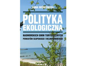 Polityka ekologiczna nadmorskich gmin turystycznych powiatów słupskiego i wejherowskiego