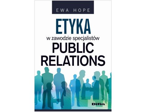 Etyka w zawodzie specjalistów public relations