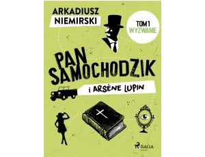 Pan Samochodzik i Arsène Lupin Tom 1 - Wyzwanie