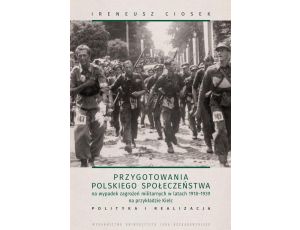 Przygotowania polskiego społeczeństwa na wypadek zagrożeń militarnych w latach 1918-1939 na przykładzie Kielc