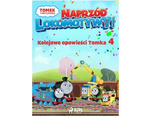 Tomek i przyjaciele - Naprzód lokomotywy - Kolejowe opowieści Tomka 4