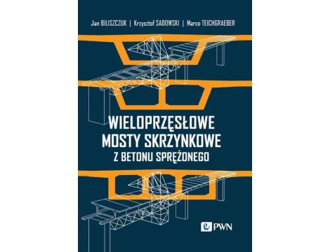 Wieloprzęsłowe mosty skrzynkowe z betonu sprężonego