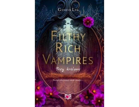 Filthy Rich Vampires. Trzy królowe