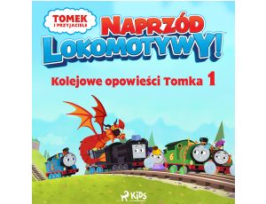 Tomek i przyjaciele - Naprzód lokomotywy - Kolejowe opowieści Tomka 1